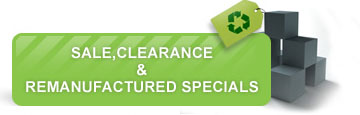 SALE, CLEARENCE & REMANUFACTURED SPECIALS
